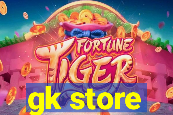 gk store